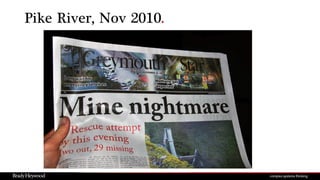 Pike River, Nov 2010.
 