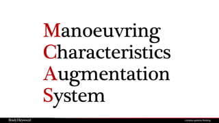 Manoeuvring
Characteristics
Augmentation
System
 