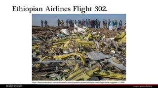 Ethiopian Airlines Flight 302.
https://theconversation.com/automated-control-system-caused-ethiopia-crash-flight-data-suggests-113688
 