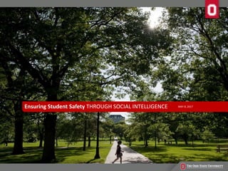 MAY 8, 2017Ensuring Student Safety THROUGH SOCIAL INTELLIGENCE
 