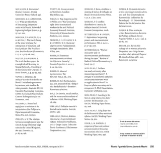 MCCALLUM, B. International 
Monetary Economics. Oxford 
University Press: Oxford, 1996. 
MEDEIROS, M. C.  PEDREIRA, 
C. E. What are the effects 
of forecasting linear time 
series with Neural Networks? 
Engineering Intelligent Systems, 9, p. 
237-242, 2001. 
MOREIRA, T.B.  SOUZA, G,  
ALMEIDA, C. The fiscal theory 
of the price level and the 
interaction of monetary and 
fiscal policies: The Brazilian 
case. Brazilian Review of Econometrics, 
v. 27, n. 1, p. 85-106, 2007. 
NGUYEN, D.  WIDROW, B. 
The truck backer-upper: An 
example of self-learning in 
Neural Networks. Proceedings of 
the International Joint Conference on 
Neural Networks, 2, p. 357-363, 1989. 
NUNES, C. Dinâmica de 
inflação e custo do trabalho no 
Brasil: Uma abordagem novo-keynesiana 
pelo modelo de 
valor presente. Anais do XXXVI 
Encontro Nacional de Economia 
ANPEC-Associação Nacional dos 
Centros de Pósgraduação em 
Economia, 2008. 
PALUMBO, A. Demand and 
supply forces vs institutions in the 
interpretations of the Phillips curve. 
Dipartamento di Economia, 
Roma Tre, 2008. mimeo. 
PHILLIPS, A. W. The relation 
between unemployment and the 
rate of change of money wage 
rates in the United Kingdom, 
1861-1957. Economica, 25, 
p. 283-99, 1958. 
PIVETTI, M. An essay on money 
and distribution. London: 
MacMillan, 1991. 
POLLIN, R. Wage bargaining and the 
US Phillips curve: Was Greenspan 
right about traumatized 
workers in the 90s? Political 
Economy Research Institute, 
University of Massachusetts 
Amherst, 2002. mimeo. 
PRINCIPE, J. C.; EULIANO, N. R. 
 LEFEBVRE, W. C. Neural and 
adaptive systems: Fundamentals 
through simulations. John 
Wiley, 2000. 
ROMER, D. Keynesian 
macroeconomics without 
the LM curve. Journal of 
EconomicPerspectives, v. 14, n. 2, 
p. 149-169, 2000. 
ROMER, D. Advanced 
macroeconomics. The 
McGraw-Hill, 3. ed., 2005. 
ROMER, D. Short-Run fluctuations. 
Jan. 2006. Disponível em: http:// 
elsa.berkeley.edu/~dromer. 
Acesso em 24/09/2014. 
ROS, J. On inertia, social conflict, 
and the structuralist analysis of 
inflation. WIDER, Working Paper 
128, 1989. 
SERRANO, F. Inflação inercial e 
desindexação neutra. Anais da 
ANPEC, 1986. 
SERRANO, F. Histéresis, dinâmica 
inflacionaria y el supermultiplicador 
sraffiano. Seminarios Sraffianos, 
UNLU-Grupo Luján. Colección 
Teoría Económica, Edicionones 
Cooperativas, 2007. 
SERRANO, F. Juros, câmbio e o 
sistema de metas de inflação no 
Brasil. Revista de Economia Política, 
v. 30, n. 1, Jan. 2010a. 
SERRANO, F. O conflito 
distributivo e a teoria da 
inflação inercial. Revista de 
Economia Contemporânea, 2010b. 
SETTERFIELD, M.  LOVEJOY, 
T. Aspirations, bargaining 
power, and macroeconomic 
performance. JPKE, v. 29, n. 1, 
p. 117-148, 2006. 
SETTERFIELD, M. “Worker 
insecurity and US 
macroeconomic performance 
during the 1990s.” Review of 
Radical Political Economics 37.2 
(2005): 155-177 
SILVA FILHO, T. Is there 
too much certainty when 
measuring uncertainty? A 
critique of econometric inflation 
uncertainty measures with 
an application to Brazil. In: 
Essays on inflation uncertainty and its 
consequences, D. Phil. Dissertation, 
University of Oxford, 2006. 
SILVA FILHO, T. Searching for the 
Nairu in a large relative price shocks’ 
economy: The Brazilian case. 
BACEN, Working Paper Series, 
163, 2008. 
SILVA FILHO, T. Going deeper into 
the link between the labour market and 
inflation. BACEN, Working Paper 
Series, 279, 2012. 
STOCK, J.; M. WATSON. A 
comparison of linear and nonlinear 
univariate models for forecasting 
macroeconomic time series. NBER 
Working Paper, 6607, 1998. 
SUMMA, R. Um modelo alternativo 
ao novo consenso para economia aberta. 
2010. 130f. Tese (Doutorado em 
Economia da Indústria e da 
Tecnologia) – IE, Universidade 
Federal do Rio de Janeiro, Rio 
de Janeiro,2010. 
SUMMA, R. Uma avaliação 
critica das estimativas da curva 
de Phillips no Brasil. Revista 
Pesquisa  Debate, v. 22, n. 2 (40), p. 
157-183, 2011. 
TAYLOR, J. B. The role of the 
exchange rate in monetary policy rules. 
Disponível em: http://www. 
stanford.edu/~johntayl/Papers/ 
AEA2001ExchRate.pdf. 2005. 
Acesso em: 24/09/2014 
E-mail de contato dos autores: 
ricardo.summa@ie.ufrj.br 
macrini@centroin.com.br 
Artigo recebido em setembro de 2011 
e aprovado em dezembro de 2012. 
Nova Economia_Belo Horizonte_24 (2)_279-296_maio-agosto de 2014 Ricardo Figueiredo Summa_Leonardo Macrini 295 
 