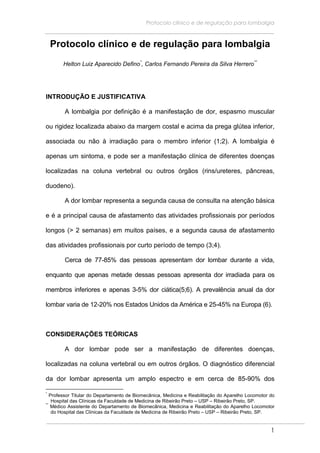 Protocolo clínico e de regulação para lombalgia
1
Protocolo clínico e de regulação para lombalgia
Helton Luiz Aparecido De...