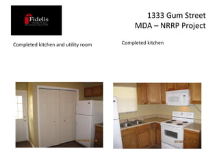 1333 Gum Street
                                          MDA – NRRP Project

Completed kitchen and utility room   Completed kitchen
 