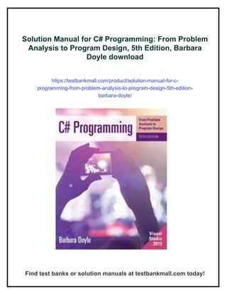 Solution Manual for C# Programming: From Problem Analysis to Program ...