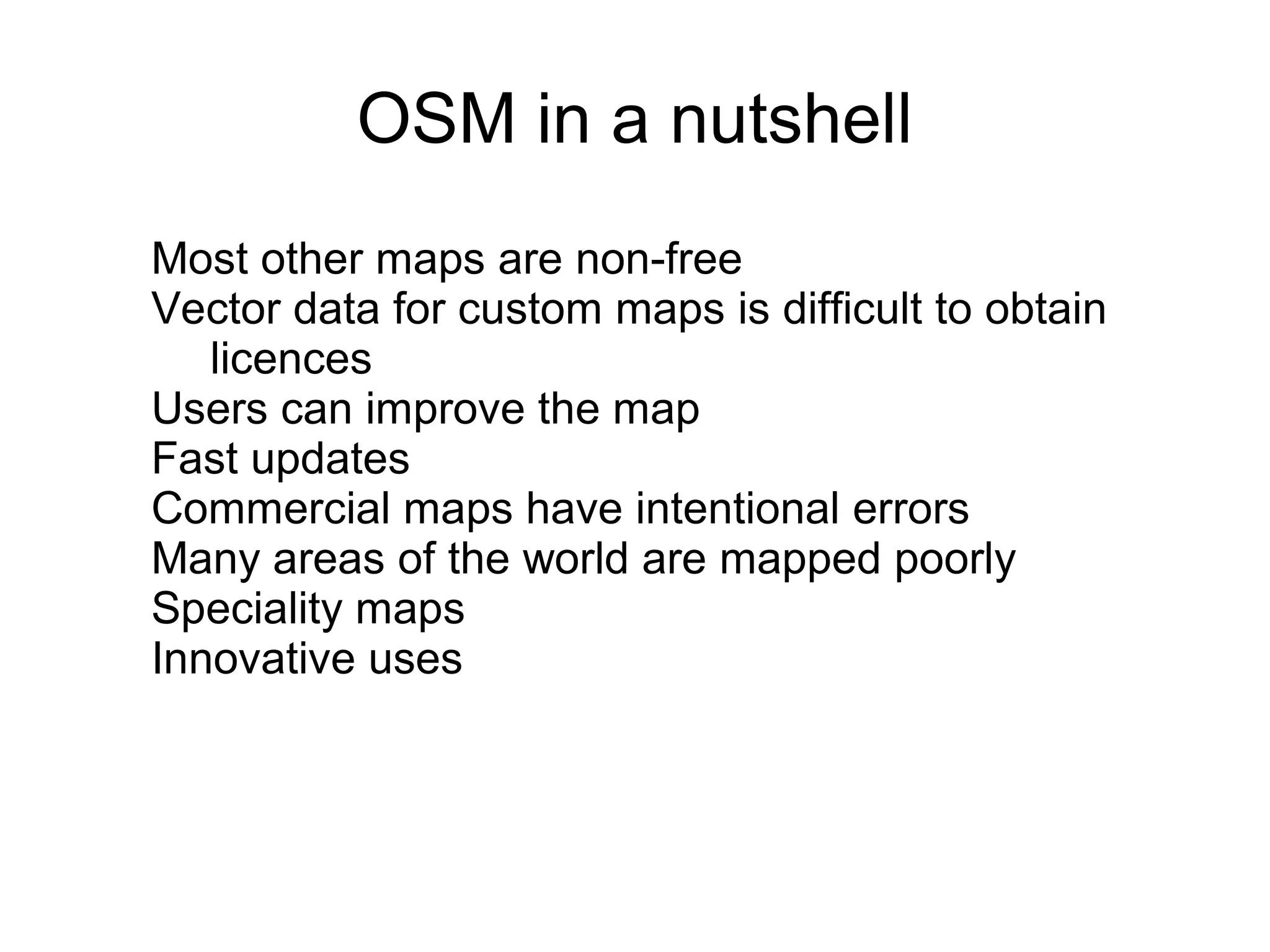 Volunteered Geographic Information and OpenStreetMap