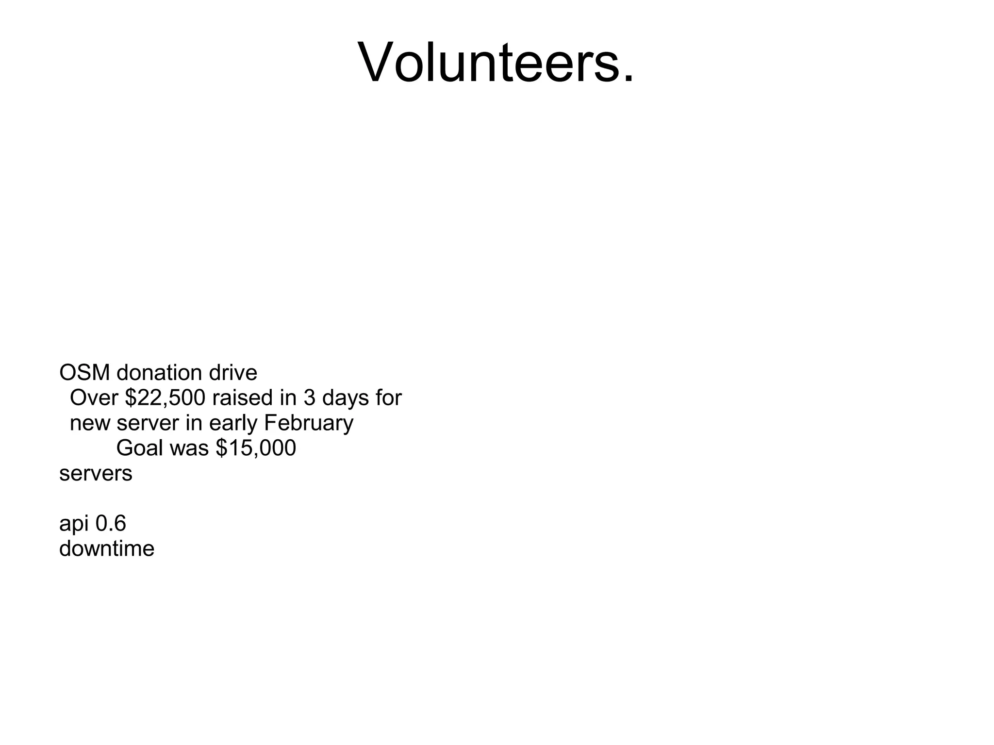 Volunteered Geographic Information and OpenStreetMap