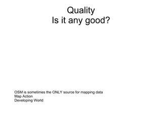 Volunteered Geographic Information and OpenStreetMap