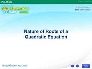 Book 4A Chapter 2
Book 4A Chapter 2
Nature of Roots of a
Quadratic Equation
 