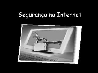 Segurança na Internet 
