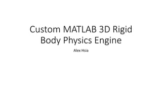 Custom MATLAB 3D Rigid Body Physics Engine | PDF