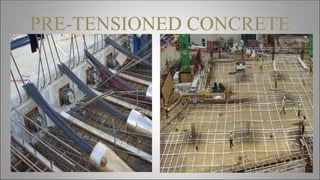 PRE-TENSIONED CONCRETE
 