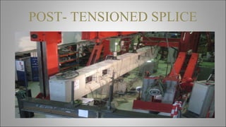 POST- TENSIONED SPLICE
 
