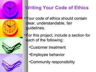 Writing Your Code of Ethics ,[object Object],[object Object],[object Object],[object Object],[object Object]