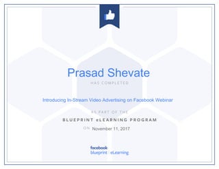 Introducing In-Stream Video Advertising on Facebook Webinar
November 11, 2017
Prasad Shevate
 