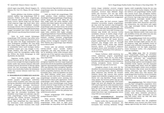 52 - Jurnal Profit, Volume 6, Nomor 1, Juni 2012. Ika R., Pengembangan Kualitas Sumber Daya Manusia vs Daya Saing Global - 53
seluruh negara yang diteliti, dibawah Singapura (8),
Malaysia (34), Cina (35), Filipina (38), dan Thailand
(40).
Realitas globalisasi yang demikian membawa
sejumlah implikasi bagi pengembangan SDM di
Indonesia. Problem utama dalam pengembangan
SDM Indonesia adalah terjadinya missalocation of
human resources. Banyak tenaga kerja dan lulusan
terbaik perguruan tinggi yang masuk dalam sektor
ekonomi, yang justru menyebabkan terjadinya
kesenjangan ekonomi. Hal ini terjadi karena visi SDM
terbataspadastrukturpasaryangsudahadadanbelum
sanggup menciptakan pasar sendiri, karena kondisi
makro ekonomi yang memang belum kondusif untuk
itu.
Selain itu masih nampak ketimpangan
pengembangan SDM Indonesia yang terlihat antara
satu daerah/provinsi dengan daerah/provinsi lainnya,
dan juga antara kota dengan kampung/desa yang
mana pembangunan pendidikan dari yang paling
dasar sampai dengan tingkat atas sangat terasa. Hal
ini membuktikan bahwa masih kurangnya fasilitas
pendidikan maupun guru yang mengajar di desa.
Dengan demikian maka akan sulit bagi bangsa
Indonesia untuk bisa meningkatkan kualitas hidup
dan SDMnya jika kondisi ketimpangan ini tidak
diperhatikan dan diperbaiki.
Bagaimana kondisi kualitas sumber daya
manusia Indonesia saat ini? Bila kita melihat secara
kasus per kasus mungkin kita dapat mengatakan kalau
kualitas sumber daya manusia Indonesia tidak kalah
bersaing di kancah Internasional di beberapa bidang
tertentu dan hasil karyanyapun dapat diandalkan.
Namun secara keseluruhan kualitas dan kemampuan
sumber daya manusia Indonesia masih harus terus
ditingkatkan.
B.	 PENGEMBANGAN SUMBER DAYA MANUSIA
Dalam kondisi persaingan global yang
semakin menajam, pengembangan sumberdaya
manusia (SDM) merupakan suatu usaha yang sangat
penting dan dibutuhkan untuk dapat bersaing dalam
kancah perdagangan/ persaingan Internasional.
Pengembangan sumber daya manusia merupakan
salah satu bentuk upaya untuk meningkatkan
kemampuan karyawan dalam menangani beragam
jenis tugas dan menerapkan kemampuan yang
dibutuhkan sesuai dengan jenis pekerjaan yang ada.
Usaha pengembangan tersebut bermanfaat bagi
organisasi dan individu karyawan. Kemampuan
dan pengalaman yang tepat dari karyawan dan
manajer dapat memperkuat daya saing organisasi
dan kemampuan untuk mengadaptasi terhadap
lingkungan yang berubah khususnya kalau terjadi
turbulensi eksternal. Bagi individu karyawan, program
pengembangan antara lain membuka peluang untuk
promosi karir.
Salah satu bentuk dari pengembangan SDM
adalah pelatihan. Dalam prakteknya pelatihan
disandingkan dengan pengembangan. Pengembangan
berbeda dengan pelatihan baik dilihat dari segi
fokus, jangka waktu, dan ukuran efektifitas. Fokus
pelatihan pada belajar kegiatan dan perilaku spesifik;
mendemonstrasi teknik dan proses. Sementara
pengembangan pada memahami konsep dan konteks
informasi; pengembangan pendapat; pengembangan
kapasitas untuk menjalankan tugas. Dari sisi
jangka waktu, pelatihan lebih singkat sedangkan
pengembanganlebihlama.Ukuranefektifitaspelatihan
adalah penilaian kinerja; analisis manfaat-biaya; test
kelulusan; sertifikasi. Sementara pengembangan
pada karyawan kualifaid tersedia ketika dibutuhkan;
peluang promosi; keunggulan kompetitif berbasis
SDM. Pelatihan dan pengembangan dapat dilakukan
karena adanya kondisi:
Pertama: pada saat pekerjaan mewajibkan
individu-individu supaya memiliki keahlian,
pengetahuan, atau sikap yang berbeda dari yang
saat ini dimilikinya. Kedua: ketika kemajuan dalam
organisasi atau di luar organisasi yang mensyaratkan
individu agar memiliki keahlian, pengetahuan, dan
sikap yang berbeda.
Jenis pengembangan yang dilakukan untuk
peningkatan kapabilitas karyawan sangat bergantung
padakondisiindividudankapabilitasyangdibutuhkan
organisasi.Akantetapipadaumumnyapengembangan
SDM yang dilakukan dalam peningkatan kapabilitas
karyawan adalah dalam hal orientasi pada pekerjaan,
kualitas pengambilan keputusan, nilai-nilai etika dan
ketrampilan teknis. Dalam hal kapabilitas non-teknis
akan efektif dilakukan melalui proses sosialisasi
pekerjaan atau jalur tidak formal. Dalam prakteknya,
pengembangan merupakan proses sepanjang masa
ketika karyawan bekerja pada organisasinya. Artinya
pengembangan sudah sebagai kebutuhan organisasi
dan individu secara bersinambungan sesuai dengan
dinamika eksternal. Dengan demikian aset SDM yang
berupa pengetahuan, ketrampilan dan sikap perlu
dipersiapkan dan dikembangkan untuk penyesuaian
dengan pekerjaan baru, promosi dan pekerjaan baru
setelah karyawan pensiun.
Tahapan pengembangan SDM sebagimana
pendapat Simamora (2001) :
Tahap pertama: Tahapan pengembangan
SDM dimulai dari tahap identifikasi kebutuhan
pengembangan. Dalam tahap ini digali proses
pengembangan apa yang paling cocok bagi individu
tertentu dengan melakukan assesment mengenai
strenghts dan areas for development dari tiap individu
(karyawan). Assesment dapat dilakukan dengan
melalui pola assessment center atau juga melalui
observasi dan evaluasi dari atasan masing-masing
(cara ini lebih praktis dibanding harus menggunakan
assessment center).
Tahap kedua: dari hasil assesment, langkah
selanjutnya merumuskan program pengembangan
apa yang cocok bagi karyawan yang bersangkutan.
Dalam perumusan program pengembangan hasil
assesment ini tidak hanya didasarkan pada kelemahan
karyawan, namun justru harus lebih bertumpu pada
kekuatan yang dimiliki oleh karyawan tersebut
(pendekatan semacam ini disebut sebagai strenght-
based development). Jenis program atau proses
pengembangan yang disusun juga tidak mesti harus
berupa training di kelas. Ada banyak alternatif
program pengembangan lain seperti: 1) Mentoring
(karyawan yang dianggap senior dan memiliki
keahlian khusus menjadi mentor bagi sejumlah
karyawan lainnya, 2) Project/special assignment
(penugasan khusus untuk menambah job exposure),
3) Job enrichmnet (memperkaya bobot pekerjaan), 4)
On-the-job training.
Tahapan berikutnya adalah monitoring dan
evaluasi pelaksanaan program pengembangan
yang telah disusun. Dalam fase ini, setiap progres
pelaksanaan program dimonitor efektivitasnya dan
kemudian pada akhir program dievaluasi dampaknya
terhadap peningkatan kinerja karyawan yang
bersangkutan, dan juga pada kinerja bisnis.
Serangkaian tahapan di atas, mulai dari fase
identifikasi, fase penyusunan program pengembangan
dan fase monitoring/evaluasi, sebaiknya dibakukan
dalam mekanisme yang sistematis dan tersandar.
Sebaiknya disusun juga semacam buku panduan
lengkap untuk melakukan serangkaian proses di atas,
disertai tools yang diperlukan. Dengan demikian,
setiap manajer atau karyawan paham akan apa yang
mesti dilakukan. Agar pengembangan SDM berjalan
dengan baik harus ada pengelola dari departemen
SDM yang bertugas khusus untuk memastikan bahwa
serangkaian proses di atas dapat dilakukan dengan
benar dan tertib. Pola semacam inilah yang harus
dilakukan jika perusahaan / organisasi yang anda
pimpin benar-benar ingin mendayagunakan potensi
setiap SDM-nya secara optimal.
C.	
USAHA PENGEMBANGAN KUALITAS
SUMBER DAYA MANUSIA INDONESIA
Kualitas sumber daya manusia pada dasarnya
berkenaan dengan keahlian, kemampuan dan
ketrampilan kerja seseorang melakukan berbagai
kegiatan untuk menghasilkan barang dan jasa yang
ikut serta menentukan kualitas hidupnya. Jadi kalau
kita berbicara soal pengembangan kualitas sumber
daya manusia berarti usaha peningkatan keahlian,
kemampuan dan ketrampilan kerja seseorang. Secara
garis besarnya, bagi tenaga yang berada pada tingkat
bawah/operasional menyangkut masalah kualitas
teknis-operasionalnya, yang tingkat menengah
menyangkut kualitas teknis operasional, supervisory
dan manajerialnya, dan yang bekerja pada tingkat
yang tinggi menyangkut kualitas manajerial dan
komunikasinya.
Untuk keperluan peningkatan kualitas, pada
dasarnya dapat dilakukan melalui 3 jalur utama, yaitu
jalur pendidikan formal, jalur latihan kerja dan jalur
pengembangan/ pengalaman di tempat kerja.
Jalur pendidian formal. Terdiri dari pendidikan
umum dan kejuruan mulai dari tingkat sekolah
dasar, sekolah menengah tingkat pertama dan atas,
dan perguruan tinggi. Jalur pendidikan formal ini
bertujuan untuk membekali seseorang dengan dasar-
dasar pengetahuan, teori dan logika, pengetahuan
umum, kemampuan analisis, serta pengembangan
watak dan kepribadian.
Jalur latihan kerja. Jalur ini merupakan
proses pengembangan keahlian dan ketrampilan
kerja. Tujuan latihan kerja ini adalah meningkatkan
kemampuan profesional dan mengutamakan
praktek daripada teori. Sistem latihan kerja dapat
dipandang sebagai suplemen atau kelengkapan sistem
pendidikan formal. Tegasnya nilai-nilai masyarakat
yang menyangkut sikap mental, moral dan dedikasi
seseorang dikembangkan melalui sistem pendidikan
formal. Sementara sikap mental, moral dan dedikasi
terhadap pelaksanaan tugas dapat dikembangkan
melalui sistem latihan kerja. Pada dasarnya nilai
pengembangan bakat, kreativitas, inovasi, ketrampilan
dan motivasi kerja ditumbuhkan di lingkungan
pendidikan formal dan dikembangkan dalam proses
latihan kerja.
Jalur pengalaman kerja. Yaitu wahana di mana
seseorang dapat meningkatkan pengetahuan tehnis
maupun ketrampilan kerjanya dengan mengamati
orang lain, menirukan, dan melakukan sendiri tugas-
tugas pekerjaan yang ditekuninya. Dengan melakukan
pekerjaan secara berulang-ulang, seseorang akan
semakin mahir dalam melakukan pekerjaannya,
disamping itu akan dapat menemukan cara-cara
yang lebih praktis, efisien dan lebih baik dalam
melaksanakan pekerjaannya.
Pendekatan latihan kerja dan pengalaman
dapat dilakukan secara bersama-sama dalam bentuk
magang (apprenticeship) dan latihan di tempat kerja
 