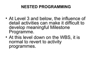 NESTED PROGRAMMING
• At Level 3 and below, the influence of
detail activities can make it difficult to
develop meaningful ...