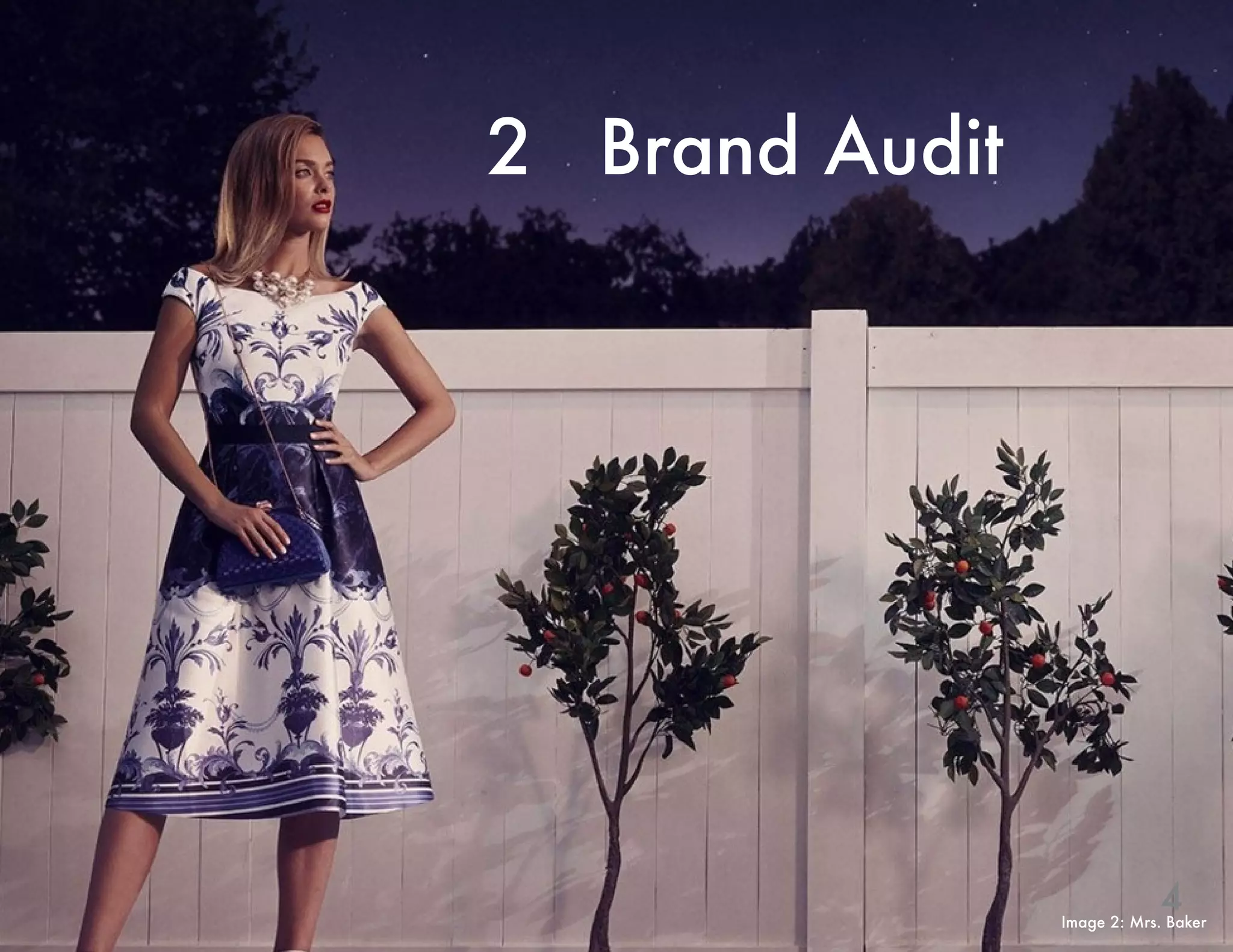 4
2 	 Brand Audit
Image 2: Mrs. Baker
 