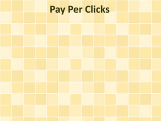 Pay Per Clicks