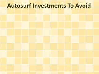 Autosurf Investments To Avoid
