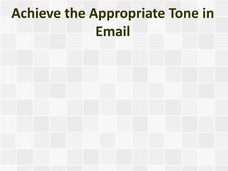 Achieve the Appropriate Tone in Email