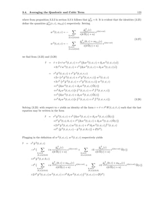 3.4. Averaging the Quadratic and Cubic Term 123
where from proposition 3.3.2 in section 3.3 it follows that ˆg,2
0,0 = 0. It is evident that the identities (3.25)
deﬁne the quantities ˆg,3
0,0(r, ε), m0,0(ε) respectively. Setting
w,2
(t, ψ, ε) = −
k,n∈Z
(k,n)=(0,0)
ˆg,2
k,n(ε)
i(k ˜Ω(ε) + n)
ei(kψ+nt)
w,3
(t, ψ, ε) = −
k,n∈Z
(k,n)=(0,0)
ˆg,3
k,n(0, ε) + mk,n(ε)
i(k ˜Ω(ε) + n)
ei(kψ+nt)
(3.27)
we ﬁnd from (3.23) and (3.20)
˙¯r = ˙r + 2 r ˙r w,2
(t, ψ, ε) + r2
∂tw,2
(t, ψ, ε) + ∂ψw,2
(t, ψ, ε) ˙ψ
+3 r2
˙r w,3
(t, ψ, ε) + r3
∂tw,3
(t, ψ, ε) + ∂ψw,3
(t, ψ, ε) ˙ψ
= r2
ˆg,2
(t, ψ, ε) + r3
ˆg,3
(t, ψ, r, ε)
+2 r r2
ˆg,2
(t, ψ, ε) + r3
ˆg,3
(t, ψ, r, ε) w,2
(t, ψ, ε)
+3 r2
r2
ˆg,2
(t, ψ, ε) + r3
ˆg,3
(t, ψ, r, ε) w,3
(t, ψ, ε)
+r2
∂tw,2
(t, ψ, ε) + ∂ψw,2
(t, ψ, ε) ˜Ω(ε)
+r2
∂ψw,2
(t, ψ, ε) r ˆf,1
(t, ψ, ε) + r2 ˆf,2
(t, ψ, r, ε)
+r3
∂tw,3
(t, ψ, ε) + ∂ψw,3
(t, ψ, ε) ˜Ω(ε)
+r3
∂ψw,3
(t, ψ, ε) r ˆf,1
(t, ψ, ε) + r2 ˆf,2
(t, ψ, r, ε) . (3.28)
Solving (3.23) with respect to r yields an identity of the form r = ¯r + ¯r2
W(t, ψ, ¯r, ε) such that the last
equation may be written in the form
˙¯r = r2
ˆg,2
(t, ψ, ε) + r2
∂tw,2
(t, ψ, ε) + ∂ψw,2
(t, ψ, ε) ˜Ω(ε)
+¯r3
ˆg,3
(t, ψ, 0, ε) + ¯r3
∂tw,3
(t, ψ, ε) + ∂ψw,3
(t, ψ, ε) ˜Ω(ε)
+2 ¯r3
ˆg,2
(t, ψ, ε) w,2
(t, ψ, ε) + ¯r3
∂ψw,2
(t, ψ, ε) ˆf,1
(t, ψ, ε)
+¯r3
ˆg,3
(t, ψ, r, ε) − ˆg,3
(t, ψ, 0, ε) + O(¯r4
).
Plugging in the deﬁnition of w,2
(t, ψ, ε), w,3
(t, ψ, ε) respectively yields
˙¯r = r2
ˆg,2
(t, ψ, ε)
−r2
k,n∈Z
(k,n)=(0,0)
i n
ˆg,2
k,n(ε)
i(k ˜Ω(ε) + n)
ei(kψ+nt)
+
k,n∈Z
(k,n)=(0,0)
i k
ˆg,2
k,n(ε)
i(k ˜Ω(ε) + n)
ei(kψ+nt) ˜Ω(ε)
+¯r3
ˆg,3
(t, ψ, 0, ε)
−¯r3
k,n∈Z
(k,n)=(0,0)
i n
ˆg,3
k,n(0, ε) + mk,n(ε)
i(k ˜Ω(ε) + n)
ei(kψ+nt)
+
k,n∈Z
(k,n)=(0,0)
i k
ˆg,3
k,n(0, ε) + mk,n(ε)
i(k ˜Ω(ε) + n)
ei(kψ+nt) ˜Ω(ε)
+2 ¯r3
ˆg,2
(t, ψ, ε) w,2
(t, ψ, ε) + ¯r3
∂ψw,2
(t, ψ, ε) ˆf,1
(t, ψ, ε) + O(¯r4
)
 