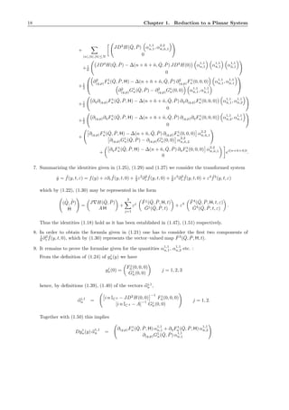 18 Chapter 1. Reduction to a Planar System
+
|n|,|¯n|,|˜n|≤N
JD3
H( ˇQ, ˇP) α1,1
n,1, α2,2
¯n,˜n,1
0
+1
6
JD4
H( ˇQ, ˇP) − ∆(n + ¯n + ˜n, ˇQ, ˇP) JD4
H(0) α1,1
n,1 α1,1
¯n,1 α1,1
˜n,1
0
+1
2


∂2
(q,p)F1
n( ˇQ, ˇP, H) − ∆(n + ¯n + ˜n, ˇQ, ˇP) ∂2
(q,p)F1
n(0, 0, 0) α1,1
¯n,1, α1,1
˜n,1
∂2
(q,p)G1
n( ˇQ, ˇP) − ∂2
(q,p)G1
n(0, 0) α1,1
¯n,1, α1,1
˜n,1


+1
2
∂η∂(q,p)F1
n( ˇQ, ˇP, H) − ∆(n + ¯n + ˜n, ˇQ, ˇP) ∂η∂(q,p)F1
n (0, 0, 0) α1,1
˜n,1, α1,1
¯n,2
0
+1
2
∂(q,p)∂ηF1
n( ˇQ, ˇP, H) − ∆(n + ¯n + ˜n, ˇQ, ˇP) ∂(q,p)∂ηF1
n (0, 0, 0) α1,1
˜n,2, α1,1
¯n,1
0
+
∂(q,p)F1
n( ˇQ, ˇP, H) − ∆(n + ¯n, ˇQ, ˇP) ∂(q,p)F1
n(0, 0, 0) α2,2
¯n,˜n,1
∂(q,p)G1
n( ˇQ, ˇP) − ∂(q,p)G1
n(0, 0) α2,2
¯n,˜n,2
+
∂ηF1
n( ˇQ, ˇP, H) − ∆(n + ¯n, ˇQ, ˇP) ∂ηF1
n (0, 0, 0) α2,2
¯n,˜n,1
0
ei(n+¯n+˜n)t
.
7. Summarizing the identities given in (1.25), (1.29) and (1.27) we consider the transformed system
˙y = ˜f(y, t, ε) = f(y) + ε∂ε
˜f(y, t, 0) + 1
2 ε2
∂2
ε
˜f(y, t, 0) + 1
6 ε3
∂3
ε
˜f(y, t, 0) + ε4 ˜f4
(y, t, ε)
which by (1.22), (1.30) may be represented in the form
( ˙ˇQ, ˙ˇP)
˙H
=
J∇H( ˇQ, ˇP)
A H
+
3
j=1
εj
ˇFj
( ˇQ, ˇP, H, t)
ˇGj
( ˇQ, ˇP, t)
+ ε4
ˇF4
( ˇQ, ˇP, H, t, ε)
ˇG4
( ˇQ, ˇP, t, ε)
.
Thus the identities (1.18) hold as it has been established in (1.47), (1.51) respectively.
8. In order to obtain the formula given in (1.21) one has to consider the ﬁrst two components of
1
6 ∂3
ε
˜f(y, t, 0), which by (1.30) represents the vector–valued map ˇF3
( ˇQ, ˇP, H, t).
9. It remains to prove the formulae given for the quantities α1,1
n,1, α1,1
n,2 etc. :
From the deﬁnition of (1.24) of gj
n(y) we have
gj
n(0) =
Fj
n(0, 0, 0)
Gj
n(0, 0)
j = 1, 2, 3
hence, by deﬁnitions (1.39), (1.40) of the vectors αj,1
n ,
αj,1
n =
i n IC 2 − JD2
H(0, 0)
−1
Fj
n(0, 0, 0)
[i n IC d − A]
−1
Gj
n(0, 0)
j = 1, 2.
Together with (1.50) this implies
Dg1
n(y) α1,1
¯n =
∂(q,p)F1
n( ˇQ, ˇP, H) α1,1
¯n,1 + ∂ηF1
n( ˇQ, ˇP, H) α1,1
¯n,2
∂(q,p)G1
n( ˇQ, ˇP) α1,1
¯n,1
 