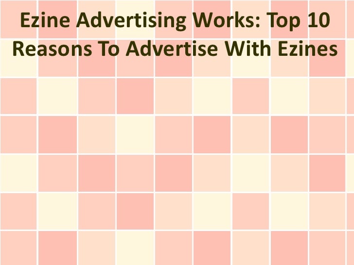 Ezine Advertising Works: Top 10 Reasons To Advertise With ...