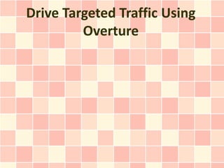 Drive Targeted Traffic Using Overture