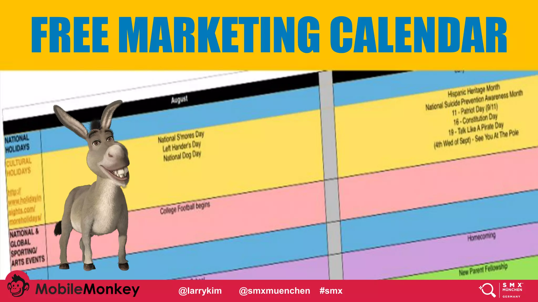 #CMCa2z @larrykim
FREE MARKETING CALENDAR
@larrykim @smxmuenchen #smx
 