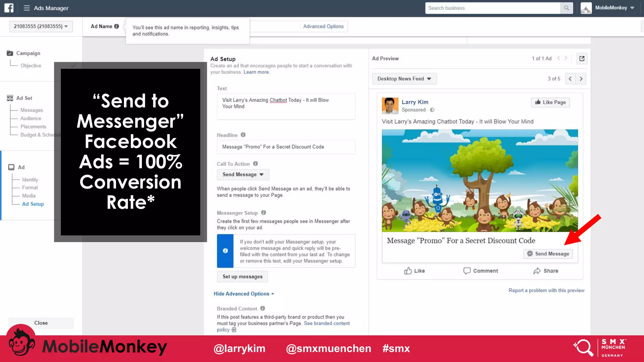 @larrykim @smxmuenchen #smx
“Send to
Messenger”
Facebook
Ads = 100%
Conversion
Rate*
 