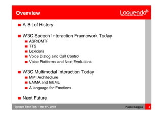 Voice Browsing And Multimodal Interaction In 2009