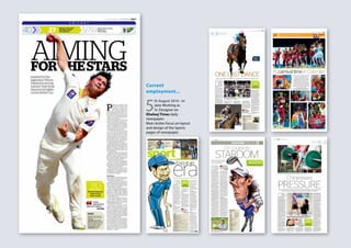 Current
employment...
5
th August 2010 - to
date Working as
Sr. Designer on
Khaleej Times daily
newspaper.
Main duties focus on layout
and design of the Sports
pages of newspaper.
 