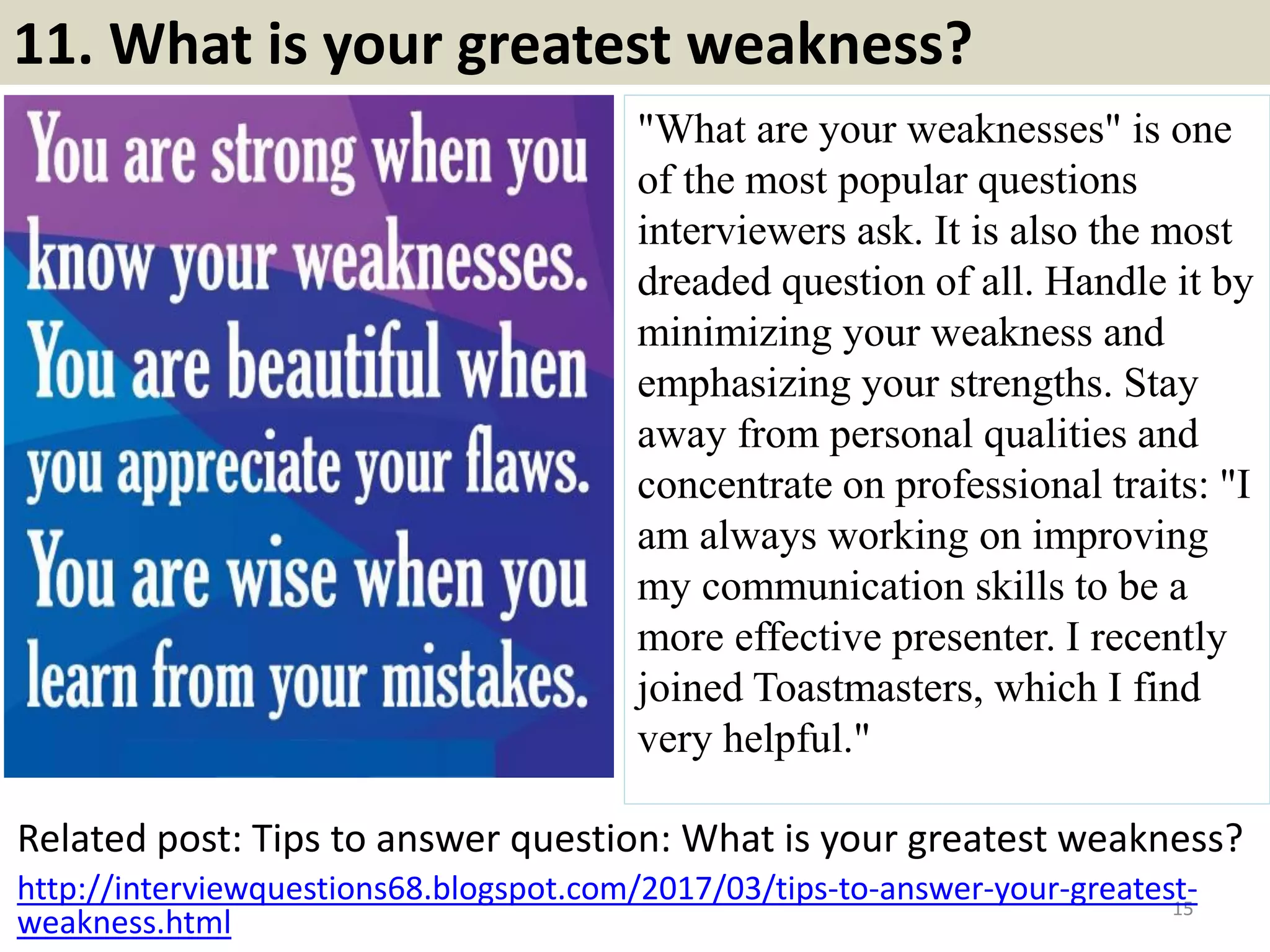 10. Why did you leave your last job?
Here you will need to be careful as
there are many possible answers you
could use, just remember to NEVER
talk negatively about any prior or
current employer to a potential
employer. No one wants to think that
in a few years’ time you could be
saying the same about them. A
possible reason could be to say you
were looking for better opportunities,
for you to grow professionally, or you
were looking for the chance to work
abroad.
15
https://www.slideshare.net/jobguide247/top-12-ways-to-make-money-2017
Useful material: Top 12 ways to make money forever
Souce: FlightAttendant247.info
 