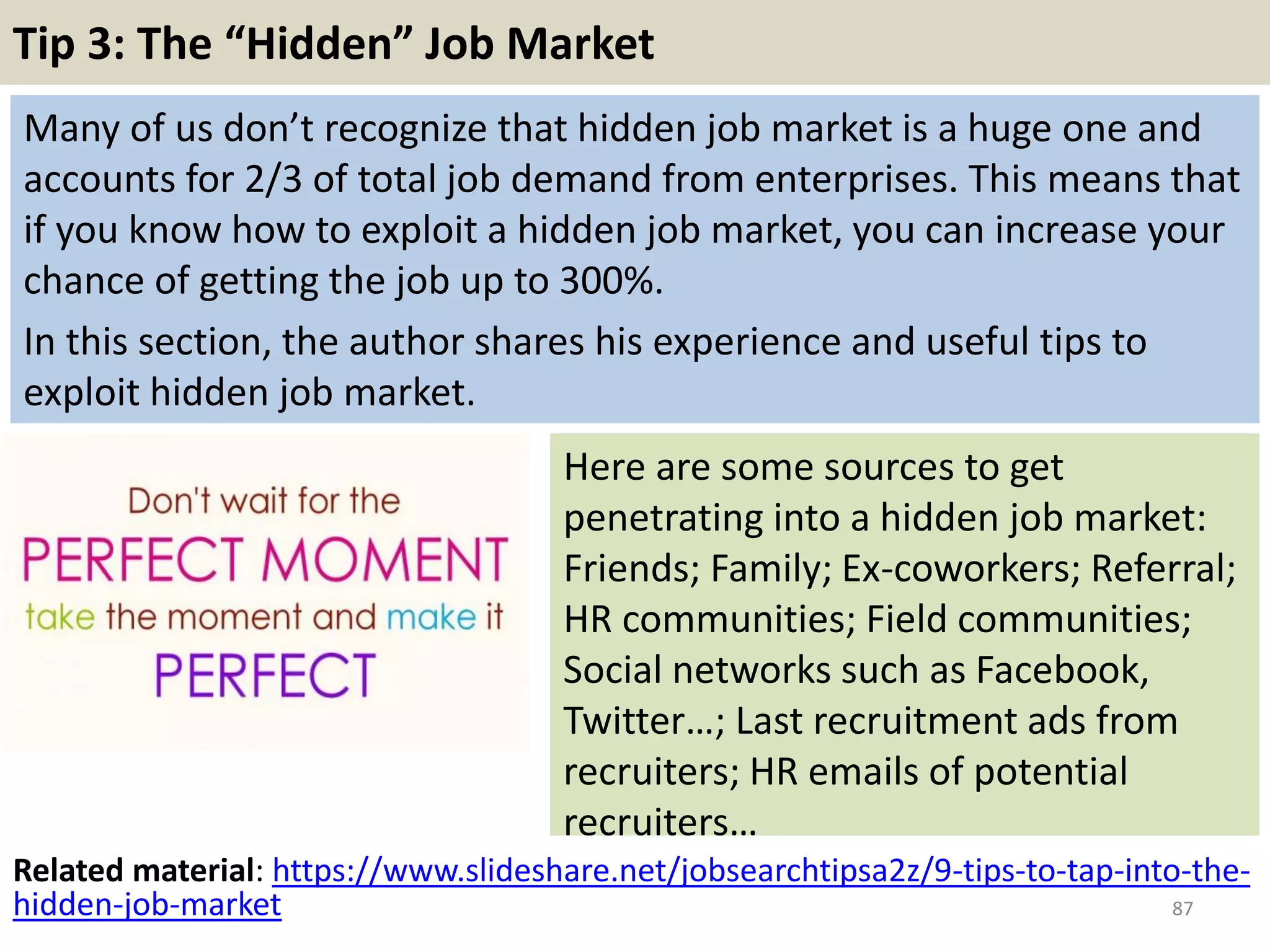 80. What do you think is customer service?
When the interviewer asks you a
question like this, he is basically tried
to know if you are aware of this term
or not. So when you answer this
question you could mention something
like “Customer service according to
me is far more than just helping out
customers in need. It is also about
ensuring that the customer is satisfied
with the information provided to them”
or “Customer service is about handling
all doubts and queries of customers
without being aggresive. The tone
should always be cordial and friendly.
Patience is the key to handling
customers online”.
87
 