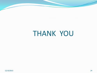 THANK YOU

12/10/2013

24

 