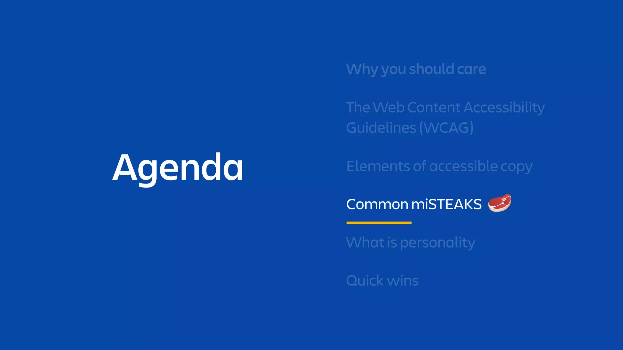 Agenda
Common miSTEAKS
 