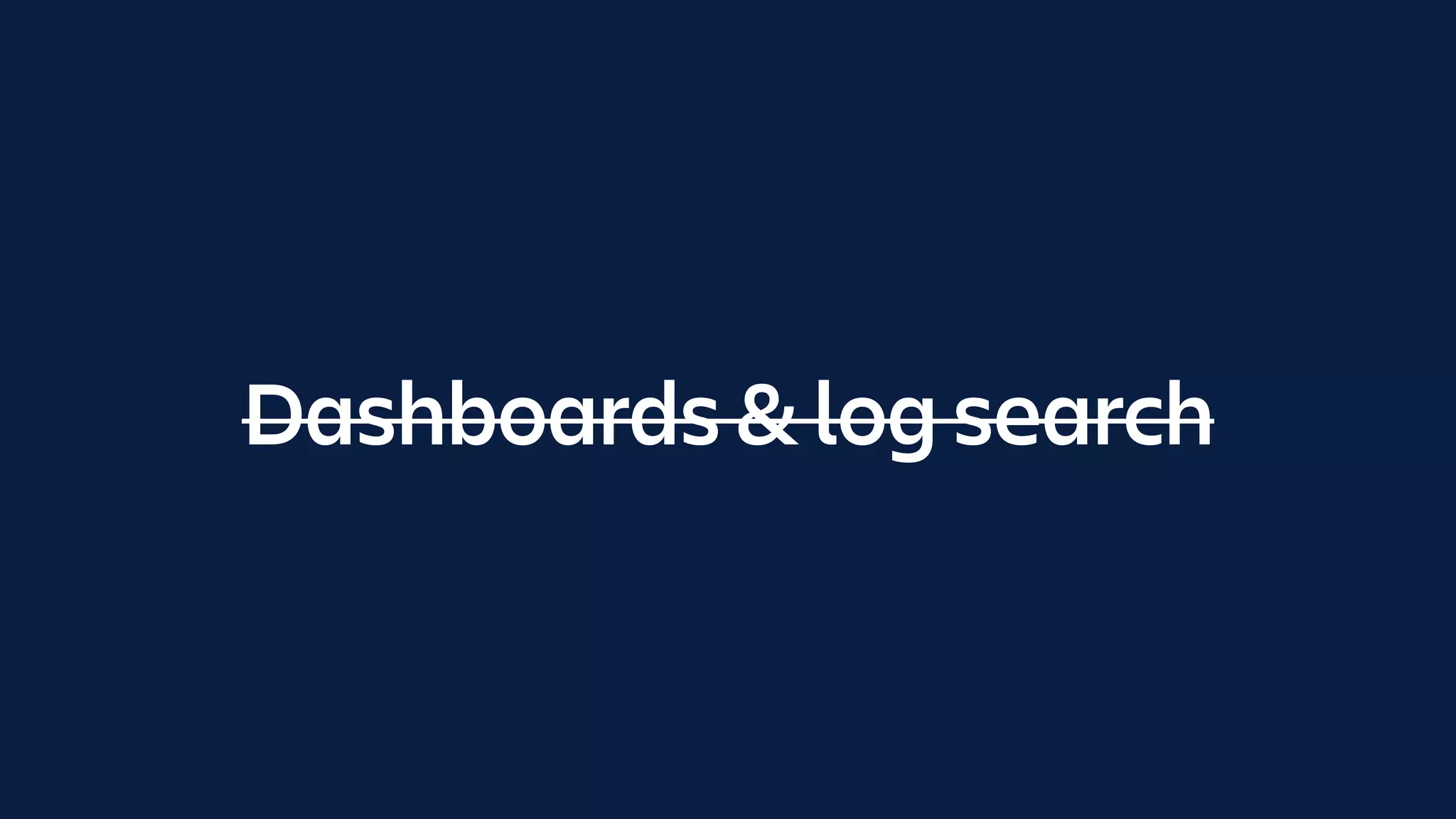 Dashboards & log search