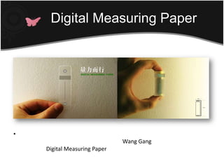 Finger Readerถ่านไฟฉายเก่าๆที่ว่าคงจะมีประโยชน์ขึ้นมาบ้าง แต่เราจะรู้ได้ยังไงล่ะว่าก้อนไหนยังใช้ได้อยู่?? จากปัญหาที่ว่าทำให้ Wang Gang ดีไซน์เนอร์ชาวจีนออกแบบ Digital Measuring Paper หรือแถบวัดพลังงานแบตเตอรี่ ทำให้เรารู้ว่าถ่านก้อนไหนยังมีไฟอยู่Digital Measuring Paper