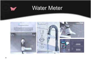 Finger Readerหลักการทำงานของเจ้าแหวน(ปลุก)วงนี้ไม่มีอะไรมาก คล้ายๆกับนาฬิกาปลุก แต่มันจะปลุกเราโดยวิธีการสั่น หลังจากที่เราตั้งเวลาที่ต้องการจะตื่นที่ฐานของมันแล้วเราก็นำแหวนวงนั้นมาใส่ที่นิ้วของเราWater Meter 