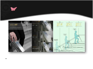 Finger Readerเมื่อคนตาบอดเดินขึ้นบันไดและจับราวบันไดนี้ จะสัมผัสกับปุ่มนูนๆคล้ายอักษรเบล ที่คอยบอกจำนวนขั้นบันไดทั้งหมดเป็นระยะๆ ช่วยให้คนตาบอดทราบได้ด้วยตัวเอง และไม่ต้องเดินขึ้นอย่างไม่มีจุดหมายอีกด้วยราวบันไดพูดได้สำหรับคนตาบอด