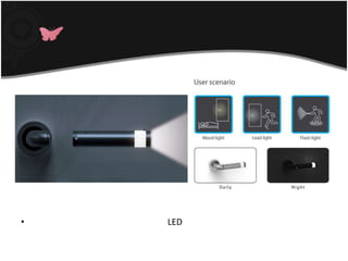 Finger Readerที่จับประตูเรืองแสงที่มาจากหลอด LED แถมยังสามารถถอดออกมาเป็นไฟฉายได้ในกรณีฉุกเฉินอีกด้วยที่จับประตูเรืองแสง
