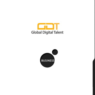 Global Digital Talent
BUSINESS
 
