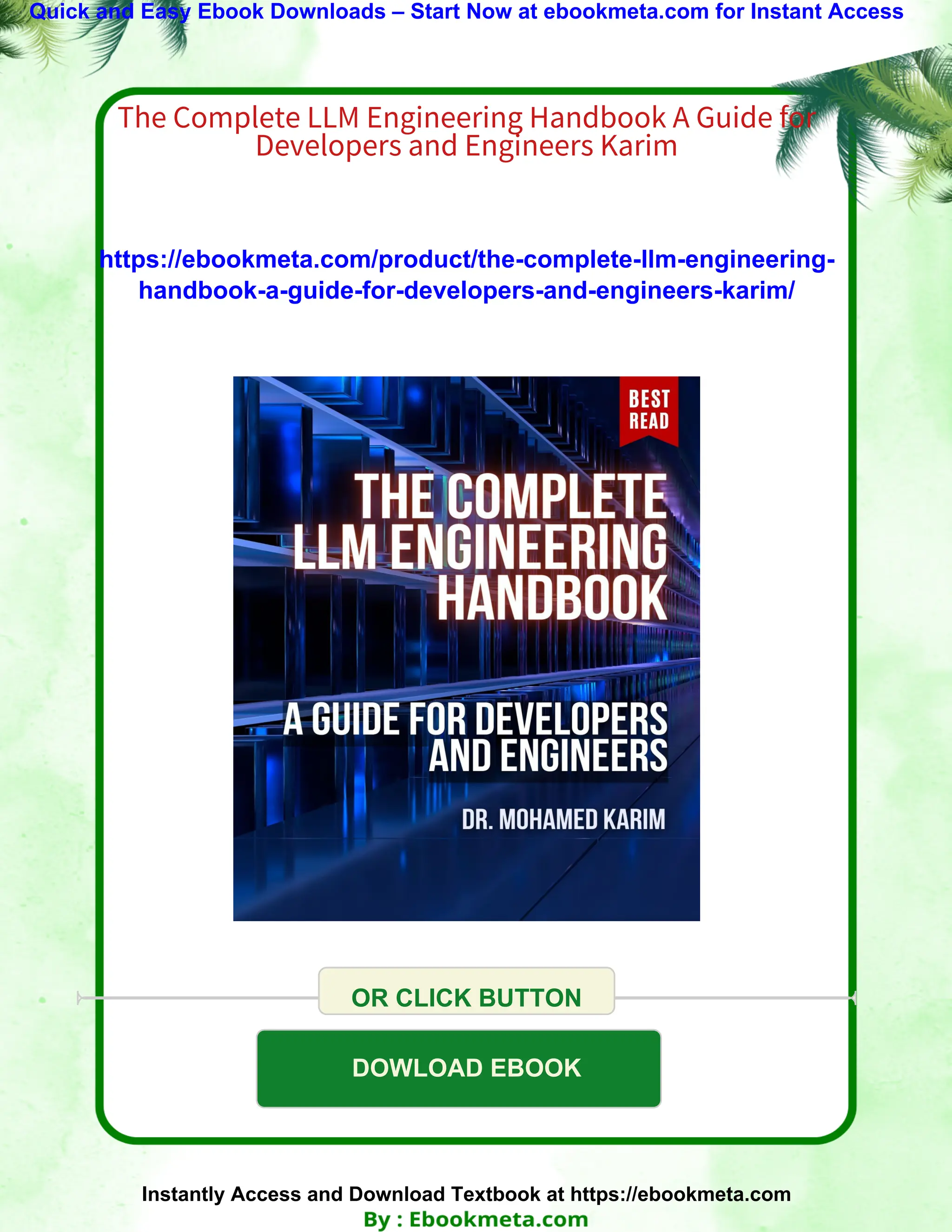 Quick and Easy Ebook Downloads – Start Now at ebookmeta.com for Instant Access
The Complete LLM Engineering Handbook A Guide for
Developers and Engineers Karim
https://ebookmeta.com/product/the-complete-llm-engineering-
handbook-a-guide-for-developers-and-engineers-karim/
OR CLICK BUTTON
DOWLOAD EBOOK
Instantly Access and Download Textbook at https://ebookmeta.com
 