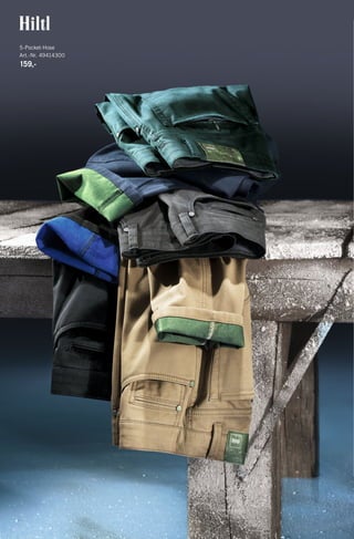 5-Pocket-Hose
Art.-Nr. 49414300

159,-

135238_Thermohosen_8s_PSO.indd 3

25.10.13 13:36

 