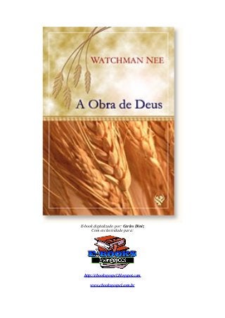 E-book digitalizado por: Carlos Diniz
Com exclusividade para:

http://ebooksgospel.blogspot.com
www.ebooksgospel.com.br

 