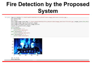 Fire Detection by the Proposed
System
 