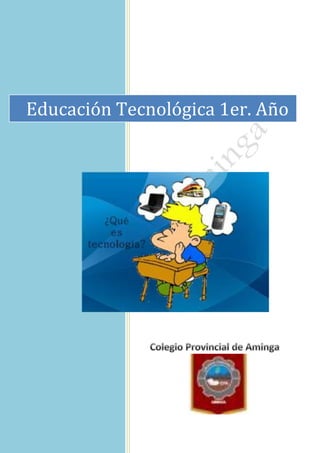 135462631-Educacion-Tecnologica-1er-Ano.pdf
