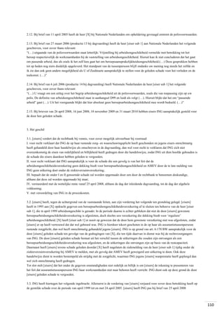 2.12. Bij brief van 11 april 2005 heeft de heer [X] bij Nationale Nederlanden om opheldering gevraagd omtrent de polisvoorwaarden.
2.13. Bij brief van 27 maart 2006 (productie 13 bij dagvaarding) heeft de heer [eiser sub 1] aan Nationale Nederlanden het volgende
geschreven, voor zover thans relevant:
“(…) uitgaande van de polisvoorwaarden staat letterlijk: Vrijstelling bij arbeidsongeschiktheid vermelde met betrekking tot het
beroep respectievelijk de werkzaamheden bij de vaststelling van arbeidsongeschiktheid. Hieruit kan ik niet concluderen dat het gaat
om passende arbeid, dus als zoals ik het zelf lees gaat het om beroepsaansprakelijkheidsongeschiktheid.(…) Deze gesprekken hebben
tot op heden nog niets duidelijk opgeleverd. Het standpunt van de tussenpersoon blijft ondanks uw mening nog steeds het zelfde en
ik zie dan ook geen andere mogelijkheid als U of Zuidstaete aansprakelijk te stellen voor de geleden schade voor het verleden en de
toekomst. (…)”
2.14. Bij brief van 6 juli 2006 (productie 14 bij dagvaarding) heeft Nationale Nederlanden de heer [eiser sub 1] het volgende
geschreven, voor zover thans relevant:
“(…) U vraagt om een uitleg over het begrip arbeidsongeschiktheid uit de polisvoorwaarden, zoals die van toepassing zijn op uw
polis. De definitie van arbeidsongeschiktheid staat in aanhangsel D99 en luidt als volgt (…). Hieruit blijkt dat het om “passende
arbeid” gaat (…). Uit het voorgaande blijkt dat hier absoluut geen beroepsarbeidsongeschiktheid mee wordt bedoeld. (…)”
2.15. Bij brieven van 26 april 2008, 16 juni 2008, 18 november 2009 en 31 maart 2010 hebben eisers ING aansprakelijk gesteld voor
de door hen geleden schade.

3. Het geschil
3.1. [eisers] vordert dat de rechtbank bij vonnis, voor zover mogelijk uitvoerbaar bij voorraad:
I. voor recht verklaart dat ING de op haar rustende zorg- en waarschuwingsplicht heeft geschonden en jegens eisers onrechtmatig
heeft gehandeld door haar handelwijze als omschreven in de dagvaarding, dan wel voor recht te verklaren dat ING zich niet
overeenkomstig de eisen van redelijkheid en billijkheid heeft gedragen door die handelswijze, zodat ING uit dien hoofde gehouden is
de schade die eisers daardoor hebben geleden te vergoeden;
II. voor recht verklaart dat ING aansprakelijk is voor de schade die een gevolg is van het feit dat de
arbeidsongeschiktheidsverzekering geen dekking biedt voor beroepsarbeidsongeschiktheid en AMEV door de te late melding van
ING geen uitkering doet onder de ziekteverzuimverzekering;
III. bepaalt dat de onder I en II genoemde schade zal worden opgemaakt door een door de rechtbank te benoemen deskundige,
althans dat deze zal worden opgemaakt bij staat;
IV. vermeerderd met de wettelijke rente vanaf 25 april 2008, althans de dag der inleidende dagvaarding, tot de dag der algehele
voldoening;
V. met veroordeling van ING in de proceskosten.
3.2. [eisers] heeft, tegen de achtergrond van de vaststaande feiten, aan zijn vordering het volgende ten grondslag gelegd. [eisers]
heeft in 1995 aan [X] opdracht gegeven een beroepsarbeidsongeschiktheidsverzekering af te sluiten ten behoeve van de heer [eiser
sub 1], die in april 1999 arbeidsongeschikt is geraakt. In de periode daarna is echter gebleken dat niet de door [eisers] gewenste
beroepsarbeidsongeschiktheidsverzekering is afgesloten, doch slechts een verzekering die dekking biedt voor ‘reguliere’
arbeidsongeschiktheid. [X] heeft [eiser sub 1] er nooit op gewezen dat de door hem gewenste verzekering niet was afgesloten, zodat
[eisers] er op heeft vertrouwd dat dat wel gebeurd was. ING is hierdoor tekort geschoten in de op haar als assurantietussenpersoon
rustende zorgplicht, dan wel heeft onrechtmatig gehandeld jegens [eisers]. ING is op grond van art. 6:170 BW aansprakelijk voor de
door [eisers] geleden schade ten gevolge van de gedragingen van [X], die ten tijde daarvan in dienst was bij de rechtsvoorgangers
van ING. De door [eisers] geleden schade bestaat uit het verschil tussen de uitkeringen die zouden zijn ontvangen als een
beroepsarbeidsongeschiktheidsverzekering was afgesloten, en de uitkeringen die ontvangen zijn op basis van de restcapaciteit.
Daarnaast heeft [eisers] tevens schade geleden doordat [X] heeft nagelaten de ziekmelding van de heer [eiser sub 1] tijdig onder de
ziekteverzuimverzekering bij AMEV te melden, met als gevolg dat AMEV heeft geweigerd een uitkering te doen. Ook deze
handelwijze dient te worden bestempeld als strijdig met de zorgplicht, waarmee ING jegens [eisers] wanprestatie heeft gepleegd dan
wel zich onrechtmatig heeft gedragen.
Tot slot stelt [eisers] dat het onder de gegeven omstandigheden niet redelijk en billijk is om [eisers] de rekening te presenteren van
het feit dat assurantietussenpersoon ING haar werkzaamheden niet naar behoren heeft verricht. ING dient ook op deze grond de door
[eisers] geleden schade te vergoeden.
3.3. ING heeft hiertegen het volgende ingebracht. Allereerst is de vordering van [eisers] verjaard voor zover deze betrekking heeft op
de gestelde schade over de periode van april 1999 tot en met 24 april 2005. [eisers] heeft ING pas bij brief van 25 april 2008

110

 