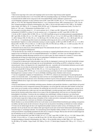 kwestie.
7 Daarvan kon ingevolge in het vonnis zelf vastgelegd verlof van de rechter, hoger beroep worden ingesteld.
8 Het in cassatie bestreden arrest is van 10 november 2009. De cassatiedagvaarding is op 10 februari 2010 uitgebracht.
9 Uiteraard stelt het middel ook de vraag aan de orde of het desbetreffende oordeel voldoende is gemotiveerd.
10 Als belangrijke exponenten van deze rechtsleer noem ik HR 7 maart 2003, NJ 2003, 302, rov. 3.4.4; Asser/Tjong Tjin Tai 7 IV*,
2009, nrs. 95 en 109; T&C Burgerlijk Wetboek Boeken 6, 7 en 8, Castermans & Krans, 2009, commentaar bij art. 7:401; Van der
Wal, Vertegenwoordiging en bijstand in belastingzaken, diss. 2006, p. 184 (zie ook diens artikel in O & F 2006, p. 38); Schilder Nuijts, Preadv. NJV 2004, p. 20 - 21; Emmerig, WFR 1997/991, par. 2.2; Bijzondere Overeenkomsten (losbl.), Van Neer-V.d.
Broek, art. 7:401, aant. 1; Parlementaire Geschiedenis Boek 7, p. 323.
Zie voor goede overzichten alinea's 4.1 - 4.2 van de conclusie van A - G Spier voor HR 1 februari 2011, RvdW 2011, 264,
rechtspraak.nl LJN BP0578, en alinea 2.6 van de conclusie van A - G Langemeijer voor HR 7 maart 2003, NJ 2003, 302.
11 In die zin HR 13 oktober 2006, NJ 2008, 528, rov. 5.4.2 (NB: betreffende een geval van buitencontractuele aansprakelijkheid);
HR 7 april 2006, NJ 2006, 245, rov. 3.6.1; HR 7 maart 2003, NJ 2003, 302, rov. 3.4.3 en 3.4.4; HR 9 juni 2000, NJ 2000, 460, rov.
3.3; HR 23 februari 1996, NJ 1996, 395, rov. 3.10; HR 28 juni 1991, NJ 1992, 420 m.nt. JBMV, rov. 4.3.1; HR 26 april 1991, NJ
1991, 445, rov. 3. In sprekende gevallen (waarin een eenduidige rechtsvraag aan de orde is, en het aantal "begeleidende
bijzonderheden" beperkt is) is echter rechtstreekse toetsing in cassatie mogelijk, zie HR 5 juni 2009, NJ 2009, 256. rov. 3.1.2; HR 2
februari 2001, NJ 2002, 379 m.nt. HJS, rov. 3.5; HR 22 maart 1996, NJ 1996, 668 m.nt. WMK, rov. 3.3; HR 8 november 1991, NJ
1992, 134, rov. 3.3; HR 1 november 1991, NJ 1992, 121, rov. 3.2.
12 Illustratief zijn de citaten die de Advocatenblad-special "De ondernemende advocaat", maart 2011, op p. 7 - 9 aanhaalt van drie
daar aan het woord gelaten bedrijfsjuristen.
13 Ik laat dan daar dat, naar verluidt, de verstrekking van uitvoerige en vergaand gedetailleerde adviezen ook wel schijnt te worden
ingegeven door een behoefte om zich voor aansprakelijkheidsclaims "in te dekken", en/of door voor een belangrijk deel uit de
Anglo-Amerikaanse praktijk afkomstige instructies om zo te werk te gaan. De citaten waarnaar ik in voetnoot 12 verwees maken
aannemelijk dat dit (lang) niet altijd strookt met wat de opdrachtgever redelijkerwijs meent te mogen verwachten.
14 Over het kostenaspect: Tjong Tjin Tai, Bb 2006, p. 91 - 92.
15 Uiteraard heb ik daarnaar geen onderzoek gedaan; maar mij lijkt als uitgangspunt verantwoord, dat slechts betrekkelijk weinigen
in Nederland ook maar enigszins op de hoogte zijn van de bijzonderheden van de heffing van BTW in verband met verhuur van
onroerend goed. Alleen voor degenen die in de vastgoedmarkt thuis zijn - waaronder ook de buitenlandse deelnemers aan die markt
en hun adviseurs (en niet alleen de adviserende fiscalisten!) - is dat vermoedelijk anders.
16 Zie bijvoorbeeld HR 23 februari 1996, NJ 1996, 395, rov. 3.10; Asser/Tjong Tjin Tai 7 IV*, 2009, nr. 202; Van der Wal, O & F
2006, p. 45; Emmerig, WFR 1997/991, par. 3.3; zie ook de beslissing van de Raad van Tucht van de Nederlandse Orde van
Belastingadviseurs waarnaar in alinea 5.33 van de schriftelijke toelichting namens Aberdeen wordt verwezen.
17 Aan de al aangehaalde vindplaats uit Vakstudienieuws, VN 1999/19.21, ontleen ik de wetenschap dat "de optieregeling bij de
verhuur van onroerende zaken ...in de praktijk nog steeds een bron van veel narigheid (blijkt) te zijn.". Daarop zou men de gedachte
kunnen baseren dat een fiscaal adviseur zich er rekenschap van behoort te geven of het aan degenen die hem om een hierop
betrekking hebbend advies vragen, kan worden toevertrouwd of overgelaten om de desbetreffende formaliteiten naar behoren te
volbrengen.
18 Op een aantal plaatsen in de schriftelijke toelichting namens Aberdeen wordt gesteld dat Aberdeen er, nadat Deloitte zich positief
over de (fiscale kant van de) voorgenomen transactie had uitgelaten, van uit kon gaan dat verder geen enkel initiatief van haar kant
meer vereist was (of woorden van deze strekking). Die stelling lijkt mij in het licht van de hier vermelde gegevens, niet juist. In de
transactie zelf lag besloten dat er onder meer nog voor optieverklaringen/-verzoeken gezorgd moest worden. Om op de gedachte te
komen dat het misschien aanbeveling verdient om na te gaan of dat ook (tijdig) gebeurt, hoeft men niet over bijzondere fiscale
deskundigheid te beschikken. Vertrouwen dat zijn wederpartij zijn verplichtingen volledig zal nakomen is op zichzelf goed
voorstelbaar; maar dat men er een ander op zou mogen aankijken dat, wanneer dat vertrouwen misplaatst blijkt te zijn, die ander er
voor had moeten zorgen dat er tijdig navraag werd gedaan (of dat er andere preventieve maatregelen werden genomen), ligt bepaald
minder voor de hand dan hier van de kant van Aberdeen wordt gesuggereerd.
Mocht Aberdeen er op vertrouwd hebben dat het niet in acht nemen van de desbetreffende formaliteiten geen nadelige consequenties
zou hebben, dan lijkt mij dat ook dat vertrouwen in elk geval niet aan de positieve beoordeling van Deloitte kon worden ontleend.
19 Al kan men de indruk krijgen dat daar in de Angelsaksische praktijk waarnaar ik eerder verwees, wél rekening mee wordt
gehouden; met als gevolg dat men soms stukken onder ogen krijgt die op de rand van het bizarre balancerende opsommingen van
waarschuwingen en vermaningen inhouden. Als waarschuwing missen dergelijke stukken, doordat er veel te veel en te gedetailleerd
wordt gewaarschuwd, waarschijnlijk grotendeels het effect dat zij voorgeven te beogen. Men kan dan ook licht de indruk krijgen dat
hier de bedoeling om zich "in te dekken" de overhand heeft gekregen.
20 In die zin bijvoorbeeld HR 5 juni 2009, NJ 2009, 256. rov. 3.1.2; HR 7 maart 2003, NJ 2003, 302, rov. 3.4.5; HR 2 februari 2001,
NJ 2002, 379 m.nt. HJS, rov. 3.3; maar zie ook HR 28 juni 1991, NJ 1992, 420 m.nt. JBMV, rov. 4.3.2; Van der Wal,
Vertegenwoordiging en bijstand in belastingzaken, diss. 2006, p. 196 (en dezelfde schrijver in O&F 2006, p. 43 - 44); Tjong Tjin
Tai, Bb 2006, p. 92; Schilder - Nuijts, Preadv. NJV 2004, p. 22 en 26 - 27; Bolt & Spier, Preadvies NJV 1996, p. 132 - 133 en p. 137
- 138.

120

 