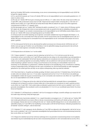 dat) de op 26 oktober 2005 bereikte overeenstemming, tevens omvat overeenstemming over de toepasselijkheid van de ALIB. Het
hof geeft de volgende redenen.
(i) Er is, naar het hof aanneemt, op 12 mei en 26 oktober 2005 niet over de toepasselijkheid van de voorwaarden gesproken (rov. 4.7,
zesde t/m achtste volzin).
(ii) Het stuk van 7 oktober 2005 bevat geen verwijzing naar de ALIB (rov. 4.7, vijfde volzin). Het stuk verwijst naar de offerte van
12 april 2005, welke op haar beurt verwees naar de ALIB. Volgens het hof vestigt de enkele verwijzing (dat is: in het stuk van 7
oktober) naar de offerte van 12 april 2005 (het hof schrijft abusievelijk 2004) de aandacht niet op de in die offerte opgenomen
verwijzing naar de ALIB (rov. 4.7, negende volzin).
(iii) Het (gewijzigde) stuk van 7 oktober 2005 "belichaamt de gehele overeenkomst" (rov. 4.7, tiende volzin).(19) Hiermee zegt het
hof volgens mij, dat al hetgeen dat tot dan toe tussen partijen aan de orde was gesteld in het stuk tot uitdrukking werd gebracht.
Daarom zou, zo begrijp ik, van eventuele overeenstemming over de toepasselijkheid van de ALIB hebben moeten blijken, hetzij in
het stuk van 7 oktober 2005, hetzij in de bespreking daarvan op 26 oktober 2005.
(iv) [Eiseres] mocht uit de enkele bijsluiting van de algemene voorwaarden redelijkerwijze nog niet begrijpen dat Echoput c.s. de
toepasselijkheid van die voorwaarden heeft willen aanvaarden. Het hof verwijst hiertoe naar de omstandigheden dat het stuk van 7
oktober 2005 geen verwijzing naar de voorwaarden bevat en de toepasselijkheid van die voorwaarden tussen partijen ook niet ter
sprake is gebracht.
2.18 Ten slotte passeert het hof als niet ter zake dienend het aanbod van [eiseres] om te bewijzen dat de ALIB bij het stuk van 7
oktober waren gevoegd, op 26 oktober weer aan [betrokkene 1] met de opdrachtbevestiging zijn geretourneerd en dat ook bij de
eerdere offertes steeds algemene voorwaarden waren bijgesloten.
2.19 Ik bespreek dan nu de klachten 2 en 3 van het middel.
2.20.1 Volgens onderdeel 2.1, samengevat, komt de redenering van het hof in rov. 4.5 er in de kern op neer dat van een
overeenkomst op basis van de offerte van 12 april 2005 geen sprake kan zijn zolang over de contractstukken nog wordt gesproken en
er nog verder wordt onderhandeld. Het hof heeft daarmee miskend dat een overeenkomst niet steeds tot stand komt via het strikte
schema van een aanbod gevolgd door een aanvaarding. Denkbaar is dat een aanbod niet wordt aanvaard, doch door partijen voor
verdere bespreking is gebruikt. Gezien de vorming van een bouwteam en de uitvoering van werkzaamheden waarvoor met
instemming van de opdrachtgever is gefactureerd, is denkbaar dat partijen na de totstandkoming van de overeenkomst in onderling
overleg tot aanpassingen komen. Dit betekent niet dat er geen overeenkomst was. Het hof heeft kennelijk een ander uitgangspunt
gehanteerd en zijn oordeel geeft dan ook blijk van een onjuiste rechtsopvatting, aldus nog steeds het onderdeel.
2.20.2 Deze klacht faalt m.i. bij gebrek aan feitelijke grondslag. De klacht varieert op het bij 2.13 bedoelde thema. Het hof heeft een
en ander echter niet miskend, maar in rov. 4.5 een andere vraag beantwoord (zie bij 2.14 en 2.15). Het hof kon in de onderhavige
omstandigheden oordelen dat nog geen overeenstemming over de voorwaarden zoals omschreven in de offerte van 12 april 2004, en
dus over de toepasselijkheid van de ALIB, was bereikt.
2.21 Onderdeel 2 jo 2.2 klaagt naar de kern dat, indien het hof heeft geoordeeld dat de vaststaande feiten en omstandigheden
onvoldoende zijn om daaruit de conclusie te kunnen trekken dat er tussen partijen een overeenkomst tot stand is gekomen op basis
van de offerte van 12 april 2005, 's hofs oordeel alsdan onvoldoende is gemotiveerd in het licht van de in onderdeel 2 sub 1) t/m 8)
genoemde omstandigheden. Deze kernklacht wordt in de subonderdelen 2.2.1 t/m 2.2.6 van verschillende kanten belicht. Ik zal deze
hierna kort bespreken.
2.22.1 Onderdeel 2.2 zelf klaagt dat de in onderdeel 2 sub 4) en 8) weergegeven stellingen, essentiële stellingen zijn waaraan het hof
niet zonder enige motivering voorbij had mogen gaan.
2.22.2 De klacht stuit af op de (door onderdeel 3.1 m.i. vergeefs bestreden) overwegingen in rov. 4.7, dat het stuk van 7 oktober 2005
moet worden gekwalificeerd als een nieuwe offerte en dat pas overeenstemming werd bereikt op 26 oktober op basis van dat stuk
met wijzigingen. Daaraan doet niet af, de stelling dat het stuk van 7 oktober dezelfde bedragen bevat voor de werkzaamheden als de
opdrachtbevestiging van 15 juni 2005 en het totaalbedrag eveneens gelijk is.(20) Het hof heeft hiermee voldoende gerespondeerd op
de bedoelde "essentiële stellingen", zodat de klacht faalt.
2.23.1 Onderdeel 2.2.1 stelt, samengevat, dat de offertefase op 12 mei 2005 was afgerond en dat onbegrijpelijk is dat het hof niet op
basis van de in onderdeel 2 sub 1) t/m 5) genoemde omstandigheden heeft geconcludeerd dat toen wilsovereenstemming bestond op
basis van de offerte van 12 april 2005.
2.23.2 Hetgeen het onderdeel aanvoert kan weliswaar meebrengen dat er een groeiende overeenstemming bestaat over de opdracht,
maar betekent nog niet noodzakelijkerwijs dat toen reeds overeenstemming bestond over alle voorwaarden daarvan (zie bij 2.20.2).

46

 